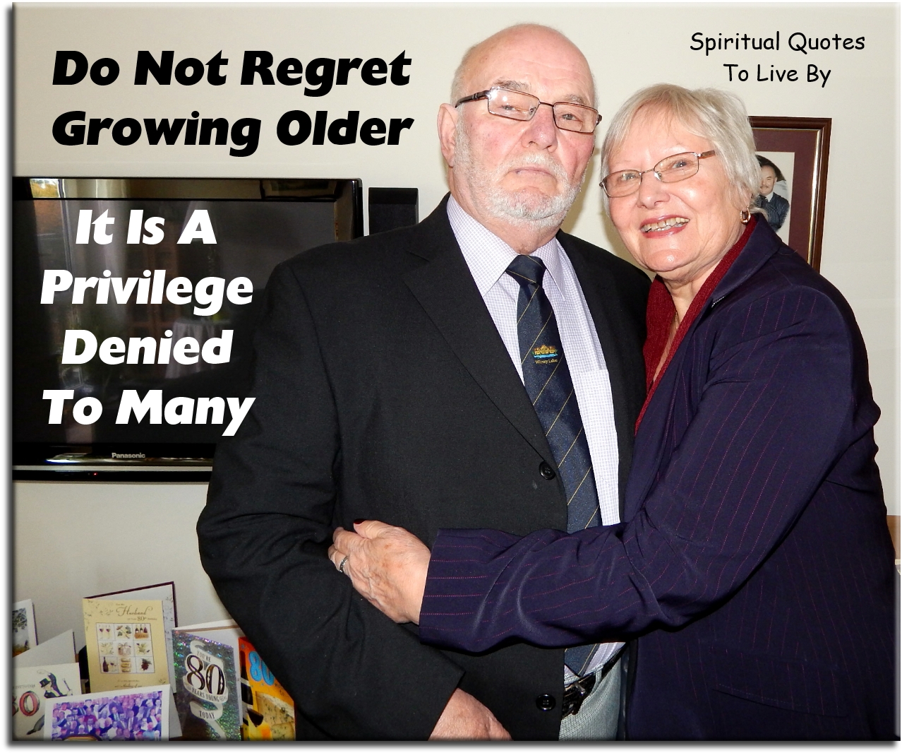Do not regret growing older.. It is a privilege denied to many. - Spiritual Quotes To Live By