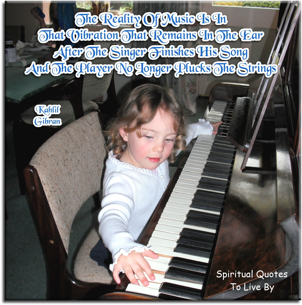 Kahlil Gibran quote - The reality of music is in that vibration that remains in the ear after the singer finishes his song and the player no longer plucks the strings. - Spiritual Quotes To Live By