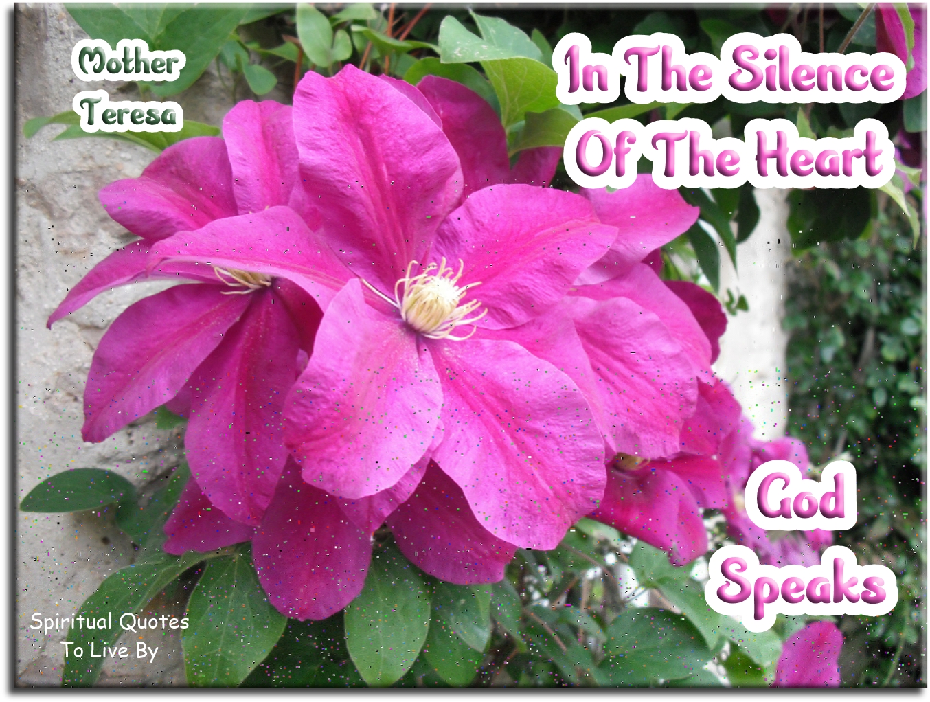 Mother Teresa quote - In the silence of the heart God speaks - Spiritual Quotes To Live By