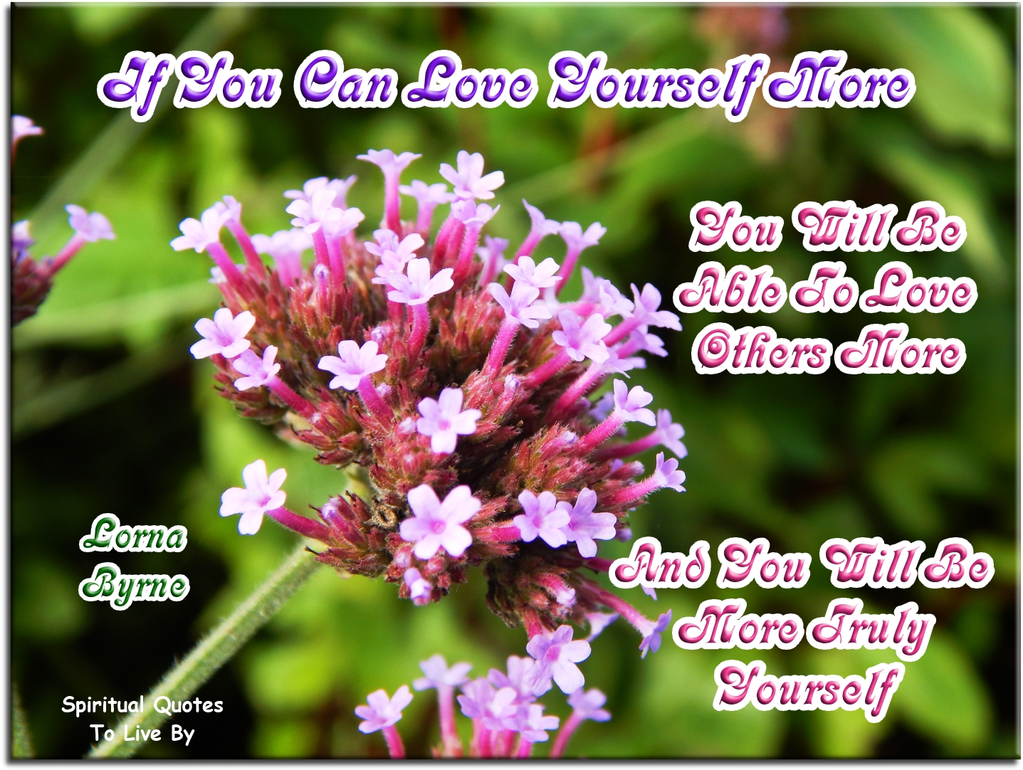 Lorna Byrne quote - If you can love yourself more, you will be able to love others more and you will be more truly yourself - Spiritual Quotes To Live By