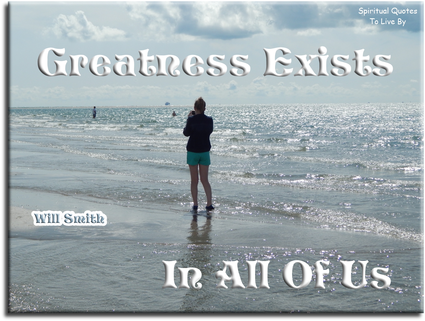 Will Smith quote - Greatness exists in all of us. - Spiritual Quotes To Live By