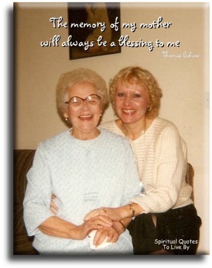 Thomas Edison quote - The memory of my mother will always be a blessing to me. - Spiritual Quotes To Live By