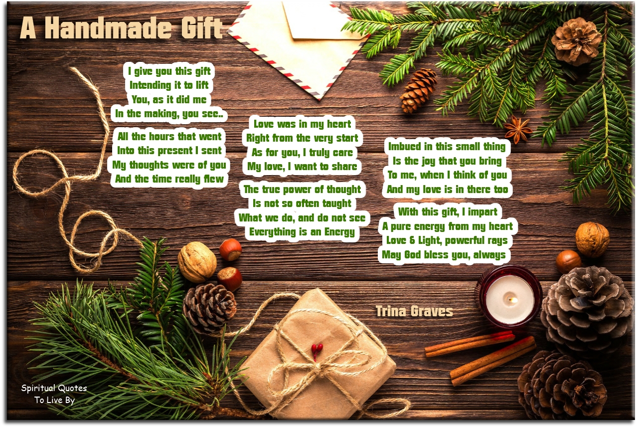A Handmade Gift - Inspirational Christmas poem by Trina Graves - Spiritual Quotes To Live By
