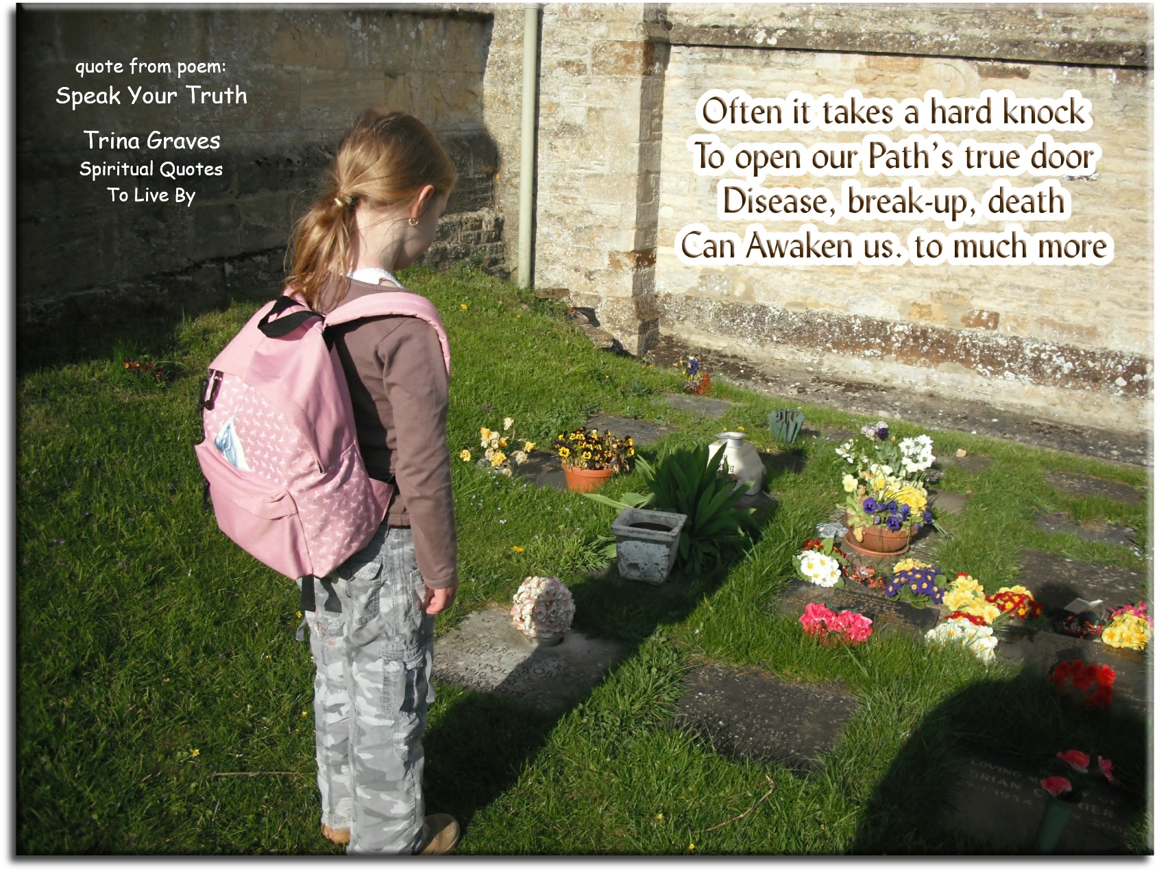 Trina Graves quote - Often it takes a hard knock to open our Path’s true door, Disease, break-up, death, can Awaken us to much more - Spiritual Quotes To Live By Trina Graves quote - Often it takes a hard knock to open our Path’s true door, Disease, break-up, death, can Awaken us to much more - Spiritual Quotes To Live By