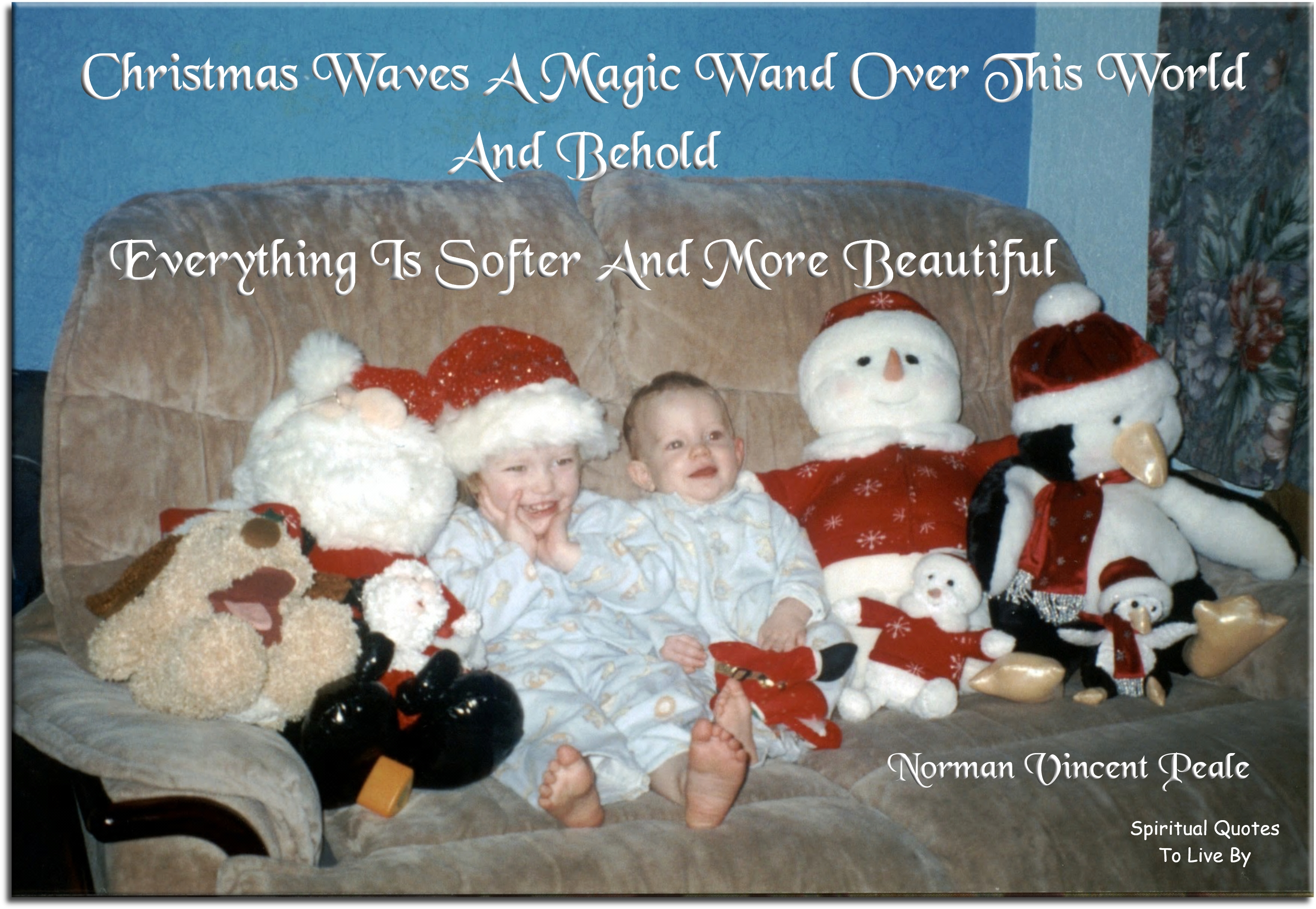 Norman Vincent Peale quote - Christmas waves a magic wand over this world, and behold, everything is softer and more beautiful. - Spiritual Quotes To Live By