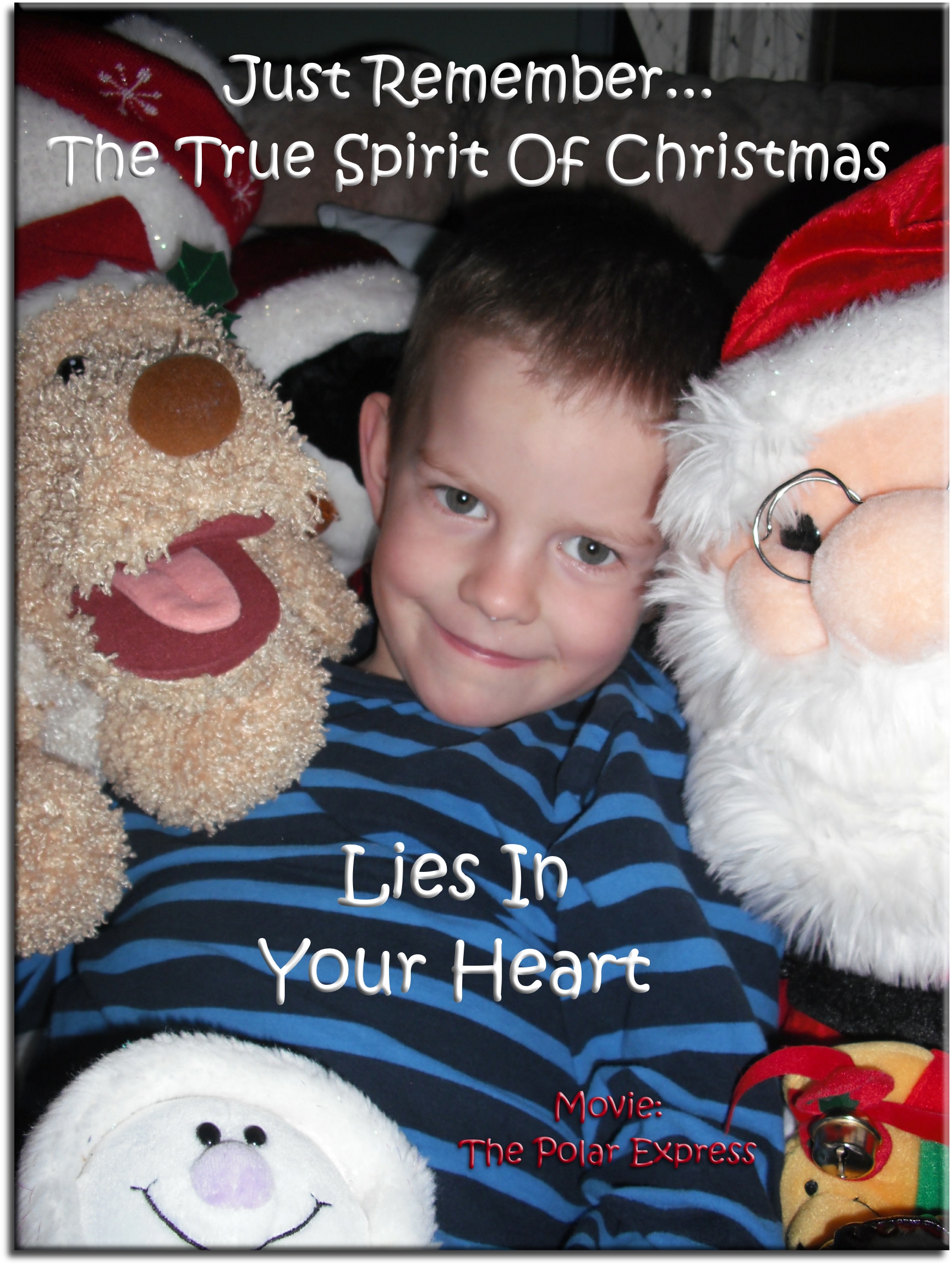 Movie: The Polar Express quote - Just remember, the true spirit of Christmas lies in your heart. - Spiritual Quotes To Live By