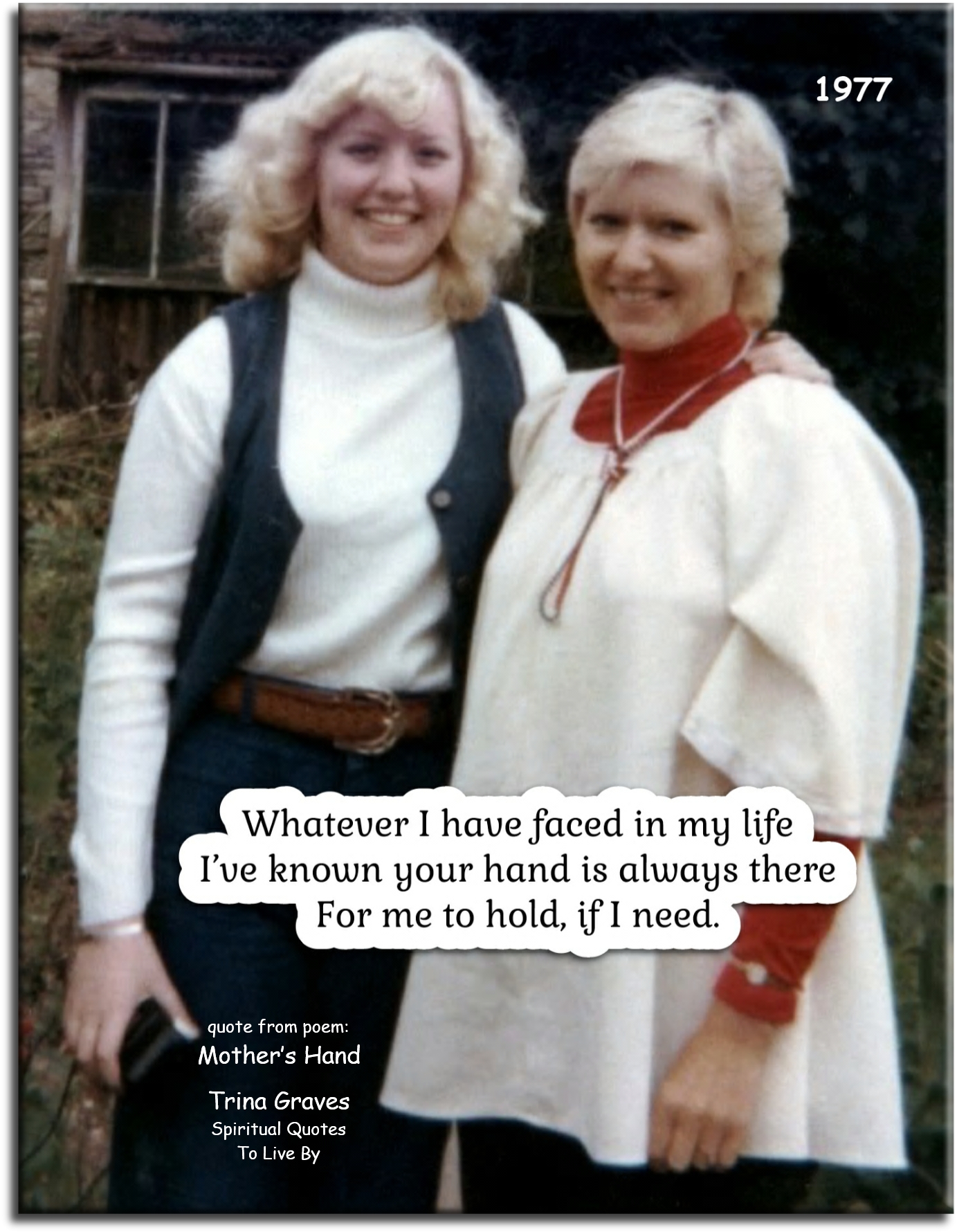 Trina Graves quote - Whatever I have faced in my life I’ve known your hand is always there for me to hold, if I need. - Spiritual Quotes To Live By