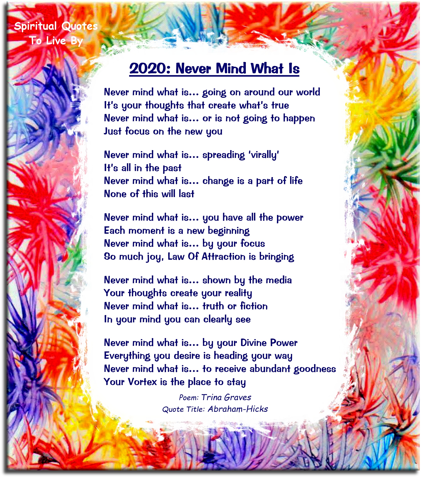 2020: Never Mind What Is - The Great Awakening poem by Trina Graves - Spiritual Quotes To Live By