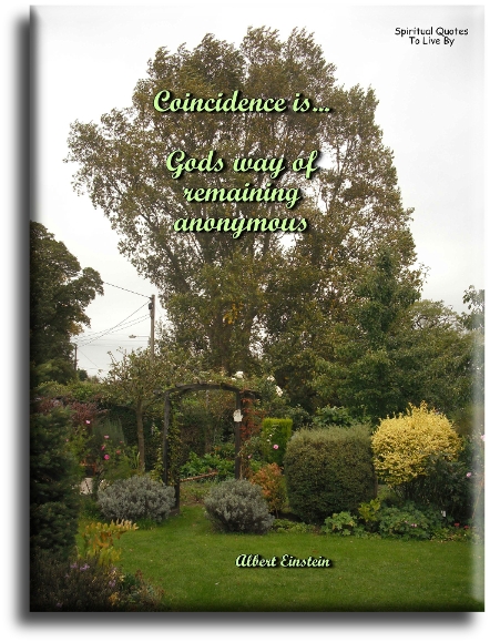 Albert Einstein quote - Coincidence is God’s way of remaining anonymous. - Spiritual Quotes To Live By