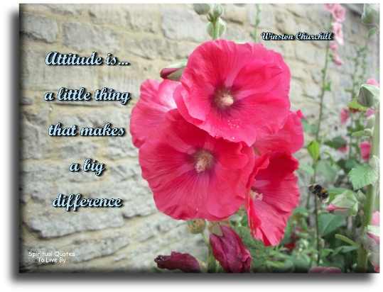 Winston Churchill quote - Attitude is a little thing that makes a big difference - Spiritual Quotes To Live By