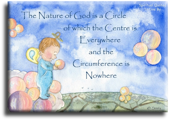 The nature of God is a circle - Spiritual Quotes To Live By