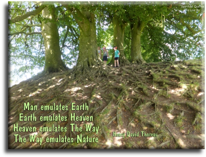 Henry David Thoreau quote - Man emulates Earth, Earth emulates Heaven.. - Spiritual Quotes To Live By Henry David Thoreau quote - Man emulates Earth, Earth emulates Heaven.. - Spiritual Quotes To Live By
