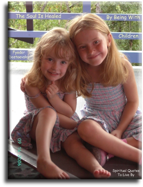 Fyodor Dostoevsky quote - The Soul is healed by being with children. - Spiritual Quotes To Live By